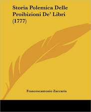 Storia Polemica Delle Proibizioni De' Libri (1777)