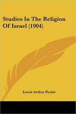 Studies In The Religion Of Israel (1904)