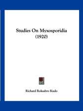 Studies On Myxosporidia (1920)