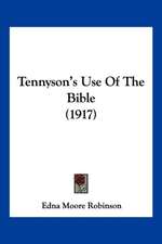 Tennyson's Use Of The Bible (1917)