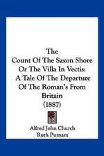 The Count Of The Saxon Shore Or The Villa In Vectis