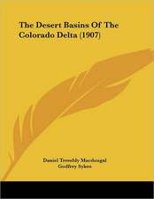 The Desert Basins Of The Colorado Delta (1907)