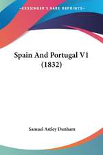 Spain And Portugal V1 (1832)