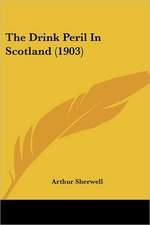 The Drink Peril In Scotland (1903)