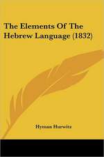 The Elements Of The Hebrew Language (1832)