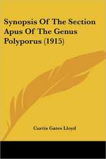 Synopsis Of The Section Apus Of The Genus Polyporus (1915)