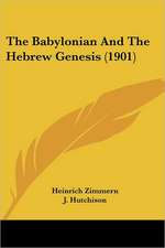 The Babylonian And The Hebrew Genesis (1901)