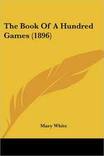 The Book Of A Hundred Games (1896)