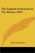 The English Settlement In The Illinois (1907)