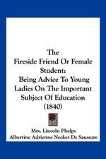 The Fireside Friend Or Female Student