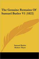 The Genuine Remains Of Samuel Butler V1 (1822)