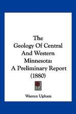 The Geology Of Central And Western Minnesota