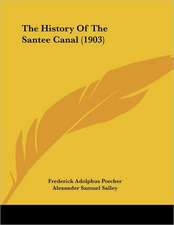 The History Of The Santee Canal (1903)