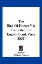 The Iliad of Homer V1