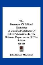 The Literature Of Political Economy