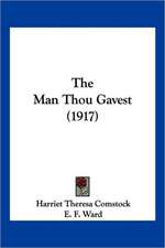 The Man Thou Gavest (1917)