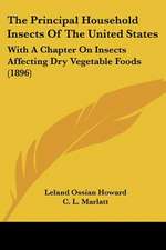 The Principal Household Insects Of The United States