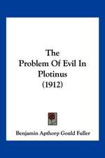 The Problem Of Evil In Plotinus (1912)