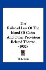 The Railroad Law Of The Island Of Cuba