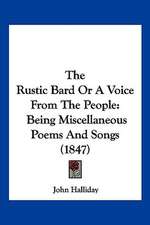 The Rustic Bard Or A Voice From The People