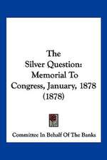 The Silver Question