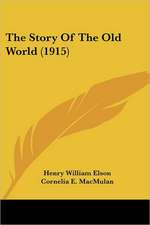 The Story Of The Old World (1915)