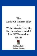 The Works Of William Paley V1