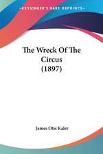 The Wreck Of The Circus (1897)