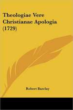 Theologiae Vere Christianae Apologia (1729)