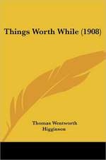 Things Worth While (1908)