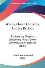 Winds, Ocean Currents, And Ice Periods