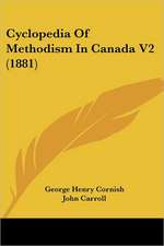 Cyclopedia Of Methodism In Canada V2 (1881)