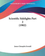 Scientific Sidelights Part 2 (1902)