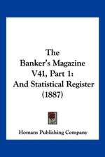 The Banker's Magazine V41, Part 1