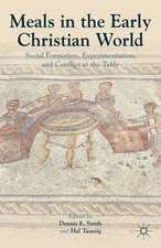 Meals in the Early Christian World: Social Formation, Experimentation, and Conflict at the Table