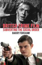 British Crime Film: Subverting the Social Order