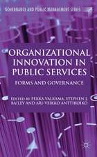 Organizational Innovation in Public Services: Forms and Governance