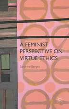 A Feminist Perspective on Virtue Ethics