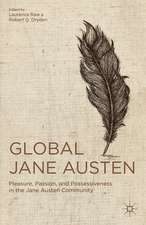 Global Jane Austen: Pleasure, Passion, and Possessiveness in the Jane Austen Community