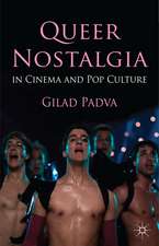 Queer Nostalgia in Cinema and Pop Culture