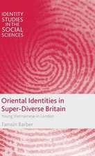 Oriental Identities in Super-Diverse Britain