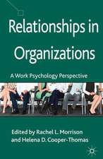 Relationships in Organizations: A Work Psychology Perspective