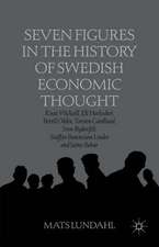 Seven Figures in the History of Swedish Economic Thought: Knut Wicksell, Eli Heckscher, Bertil Ohlin, Torsten Gårdlund, Sven Rydenfelt, Staffan Burenstam Linder and Jaime Behar