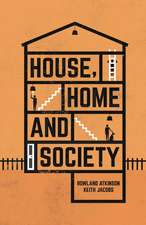 House, Home and Society