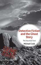 Detective Fiction and the Ghost Story: The Haunted Text