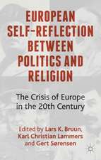 European Self-Reflection Between Politics and Religion: The Crisis of Europe in the 20th Century