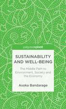 Sustainability and Well-Being: The Middle Path to Environment, Society and the Economy