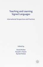 Teaching and Learning Signed Languages