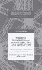 Policing Transnational Organized Crime and Corruption: Exploring the Role of Communication Interception Technology