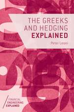 The Greeks and Hedging Explained